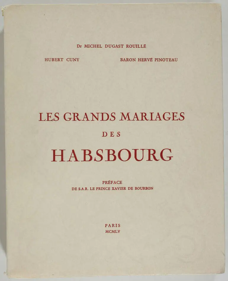 [Royauté Autriche] Les grands mariages des Habsbourg - 1955 - Envoi - Photo 1, livre rare du XXe siècle