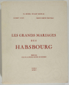 [Royauté Autriche] Les grands mariages des Habsbourg - 1955 - Envoi - Photo 1, livre rare du XXe siècle
