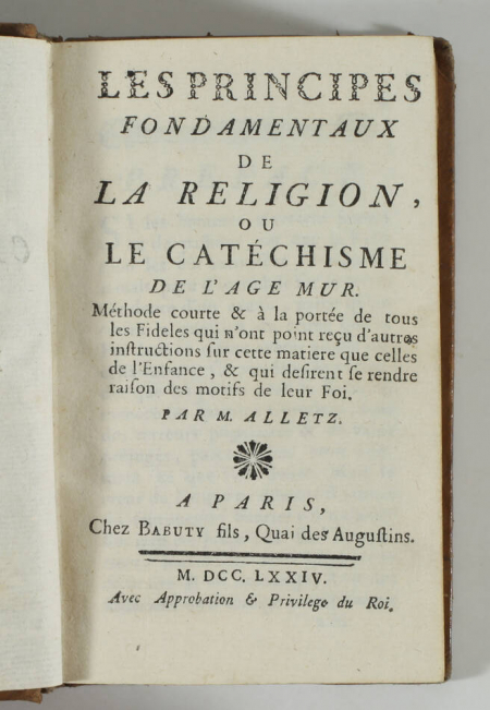 ALLETZ - Principes fondamentaux de la religion, catéchisme de l'âge mûr - 1774 - Photo 0, livre ancien du XVIIIe siècle