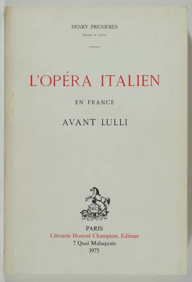 PRUNIERES - L opéra italien en France avant Lulli - 1975 - Photo 0, livre rare du XXe siècle
