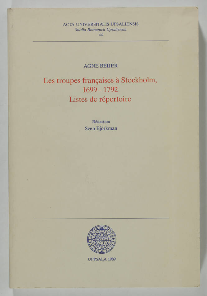 [Théâtre] BEIJER -  Les troupes françaises à Stockholm, 1699-1792. Listes - 1989 - Photo 0, livre rare du XXe siècle