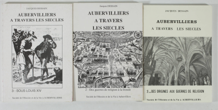 DESSAIN (Jacques). Aubervilliers à travers les siècles, livre rare du XXe siècle