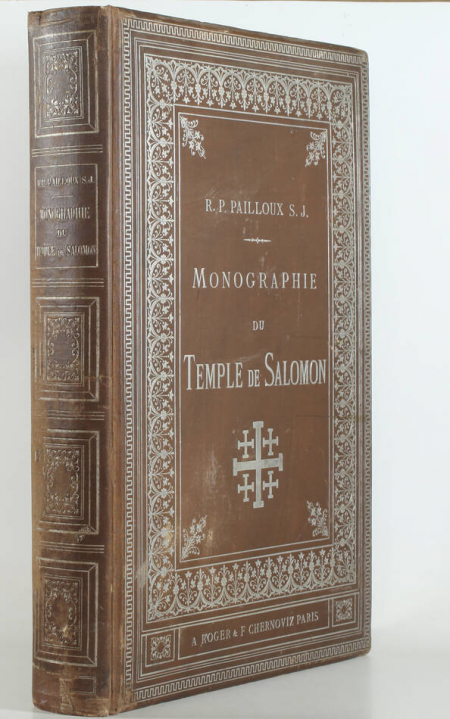 PAILLOUX (R. P. Xavier, S. J.). Monographie du Temple de Salomon, livre rare du XIXe siècle