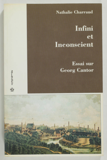 CHARRAUD (Nathalie). Infini et inconscient. Essai sur Georg Cantor, livre rare du XXe siècle