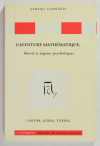 LOMBARDI (Gabriel). L'aventure mathématique, liberté et rigueur psychotiques. Cantor, Gödel, Turing