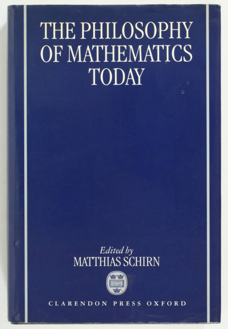 SCHIRN (Matthias, édité par). The philosophy of mathematics today, livre rare du XXe siècle
