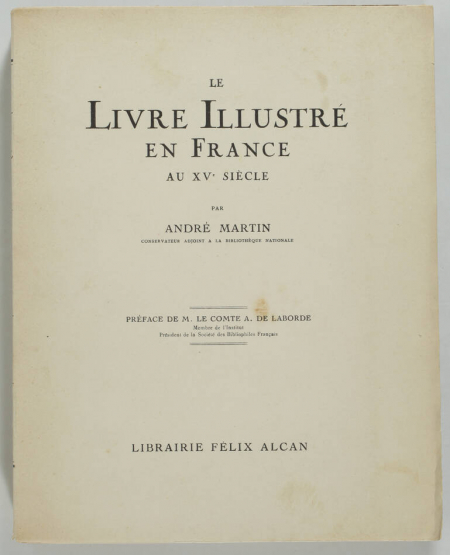 MARTIN (André). Le livre illustré en France au XVe siècle, livre rare du XXe siècle