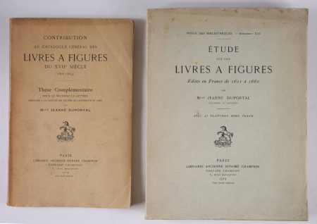 DUPORTAL (Jeanne). Etude sur les livres à figures édités en France de 1601 à 1660 [Suivi de :] Contribution au catalogue général des livres à figures du XVIIe siècle (1601-1633). Thèse complémentaire