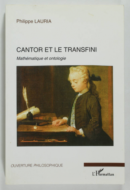 LAURIA (Philippe). Cantor et le transfini. Mathématique et ontologie, livre rare du XXIe siècle
