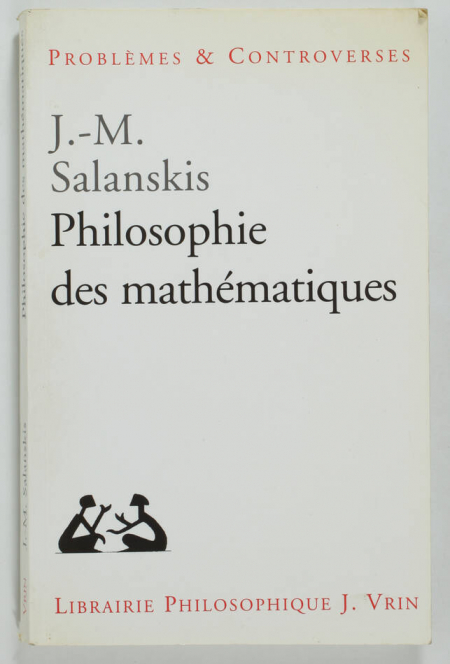 SALANSKIS (J.-M.). Philosophie des mathématiques, livre rare du XXIe siècle