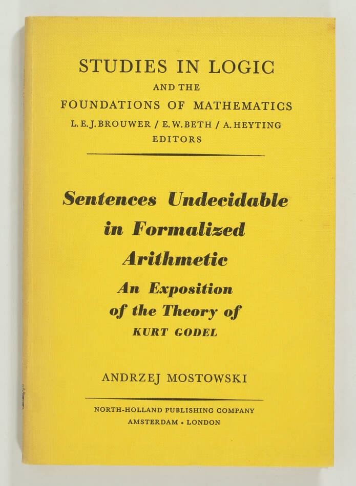 [Mathématiques] MOSTOWSKI - Sentences undecidable in formalized arithmetic 1964 - Photo 0, livre rare du XXe siècle