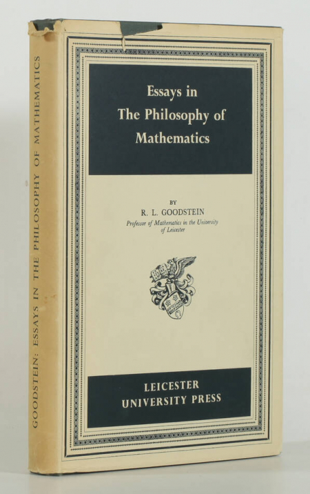 GOODSTEIN (R. L.). Essays in the philosophy of mathematics