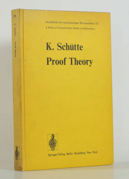 SCHUTTE (Kurt). Proof theory, livre rare du XXe siècle