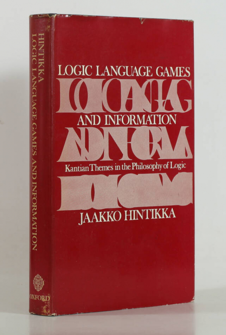 HINTIKKA (Jaakko). Logic, language-games and Information. Kantian themes in the philosophy of logic, livre rare du XXe siècle