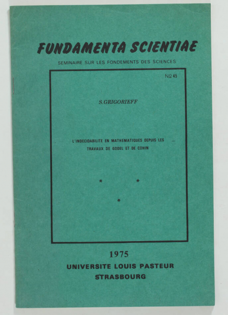 GRIGORIEFF - L indecidabilité en mathématiques depuis Gödel et Cohin - 1975 - Photo 0, livre rare du XXe siècle