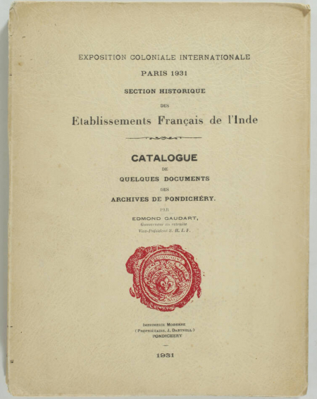 GAUDART (Edmond). Catalogue de quelques documents des archives de Pondichéry, livre rare du XXe siècle