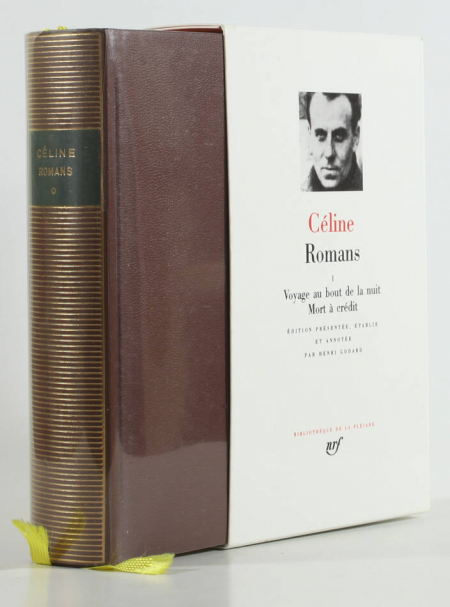 CELINE. Romans, I. Voyage au bout de la nuit. Mort à crédit