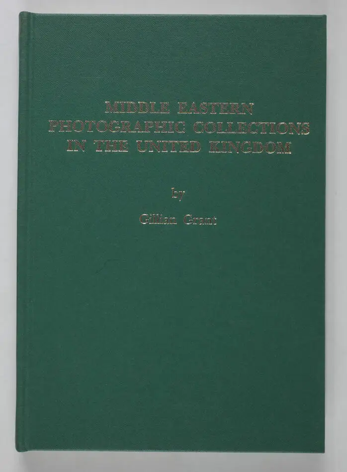 GRANT - Middle Eastern Photographic Collections in the United Kingdom - 1989 - Photo 0, livre rare du XXe siècle