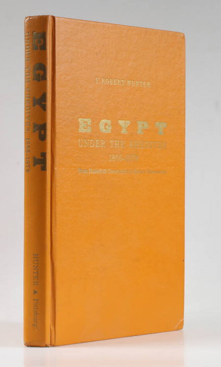 HUNTER (F. Robert). Egypt under the Khedives, 1805-1879. From Household Government to Modern Bureaucracy