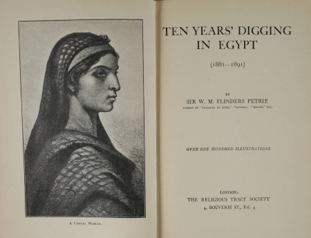 FLINDERS PETRIE (W. M.). Ten Years' Digging in Egypt (1881 - 1891)
