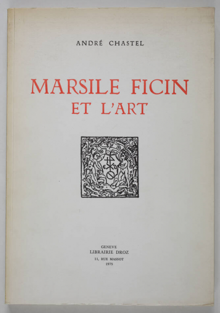 [Renaissance] CHASTEL - Marsile Ficin et l'art - 1975 - Photo 0, livre rare du XXe siècle