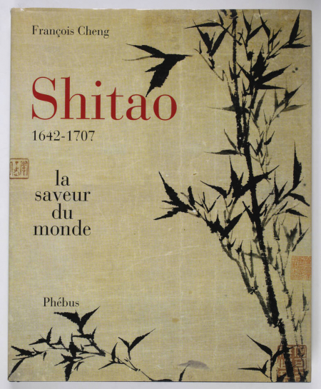 CHENG (François). Shitao. 1642-1707. La saveur du monde, livre rare du XXe siècle
