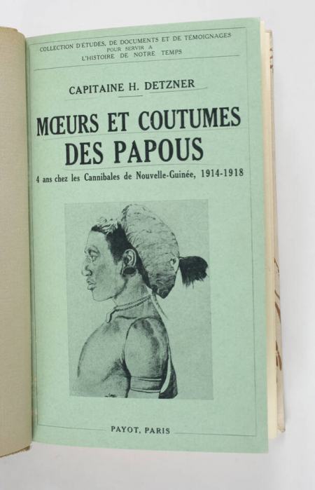 DETZNER - Moeurs et coutumes des Papous. Cannibales de Nouvelle-Guinée - 1935 - Photo 2, livre rare du XXe siècle