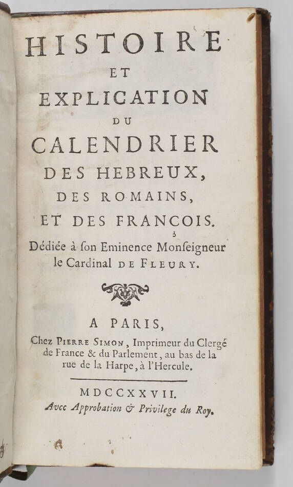 Histoire et du calendrier des hébreux des romains des françois - 1727 - Photo 1, livre ancien du XVIIIe siècle