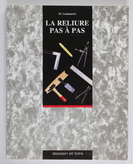 CAMMARERI (Michel). La reliure pas à pas, livre rare du XXe siècle