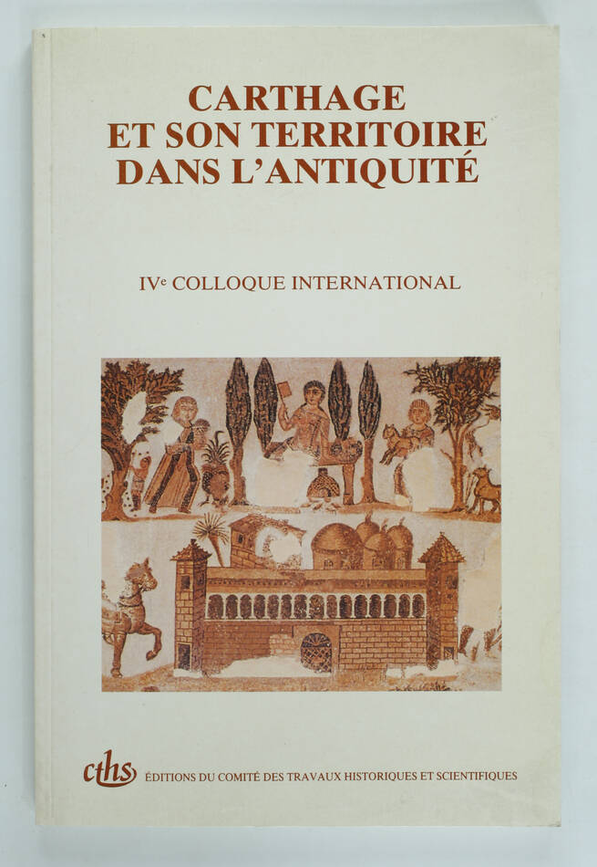 [Afrique du Nord - Tunisie] Carthage et son territoire dans l Antiquité - 1990 - Photo 0, livre rare du XXe siècle