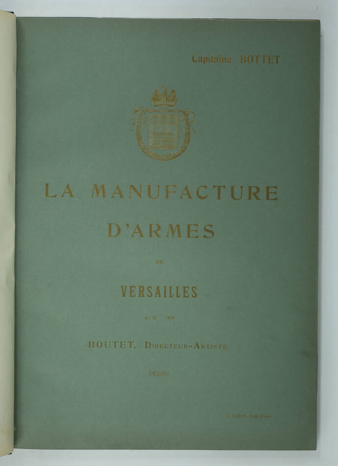 BOTTET - La manufacture d armes de Versailles. An II-1818. Boutet - 1903 - Photo 2, livre rare du XXe siècle