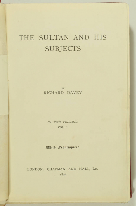 DAVEY - The sultan and his subjects - 1897 - 2 volumes - Photo 2, livre rare du XIXe siècle