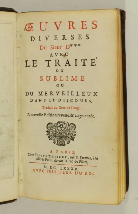 [BOILEAU]. Oeuvres diverses du Sieur D*** avec Le traité du sublime ou du merveilleux dans le discours, traduit du Grec de Longin. Nouvelle édition reveuë et augmentée