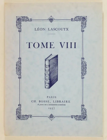 [Bibliophilie] LASCOUTX (Léon) - Tome VIII - 1937 - Eaux-fortes - 1/25 japon - Photo 1, livre rare du XXe siècle