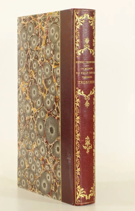 TRONCHIN (Henry). Un médecin du XVIIIe siècle. Théodore Tronchin (1709-1781), d'après des documents inédits