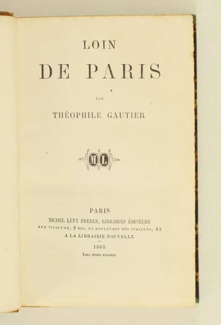 GAUTIER (Théophile). Loin de Paris, livre rare du XIXe siècle