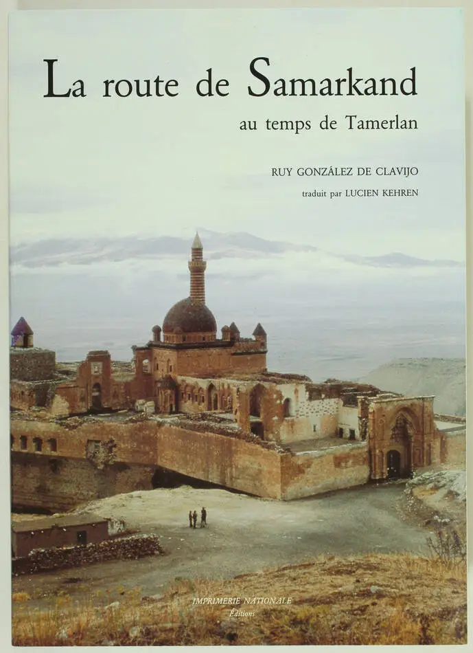 CLAVIJO Samarkand,Tamerlan - Relation du voyage, cour de Timour Beg 1403-1406 - Photo 0, livre rare du XXe siècle