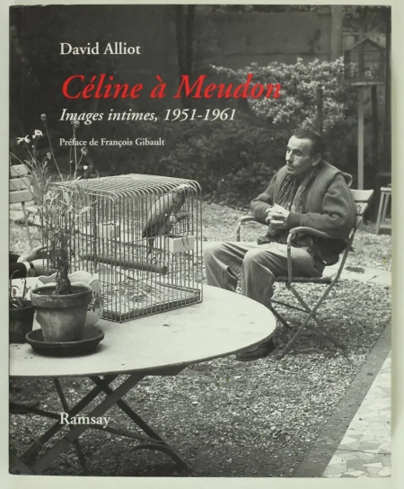 ALLIOT (David). Céline à Meudon. Images intimes, 1951-1961, livre rare du XXIe siècle