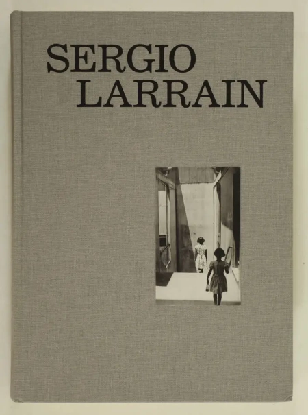 [Photographie] SERGIO LARRAIN - Editions Xavier Barral, 2013 - Photo 0, livre rare du XXIe siècle