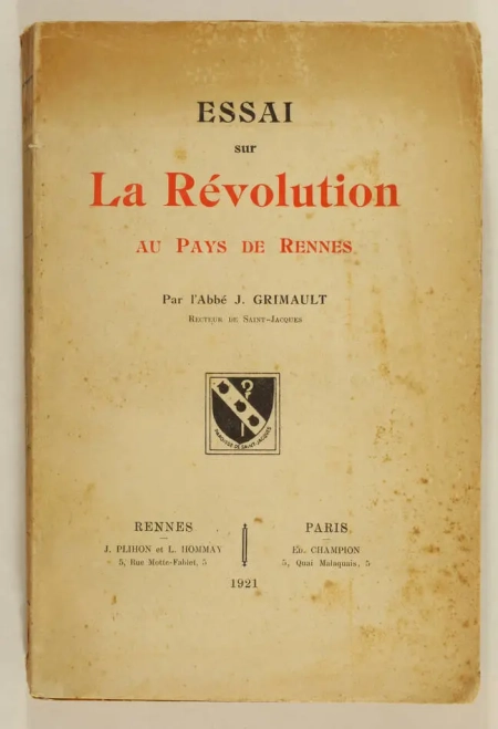 GRIMAULT (Abbé J.). Essai sur la révolution au pays de Rennes