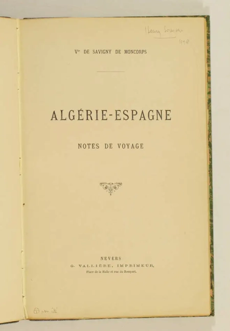 SAVIGNY de MONCORPS - Algérie-Espagne. Notes de voyages (1897) - Photo 1, livre rare du XIXe siècle