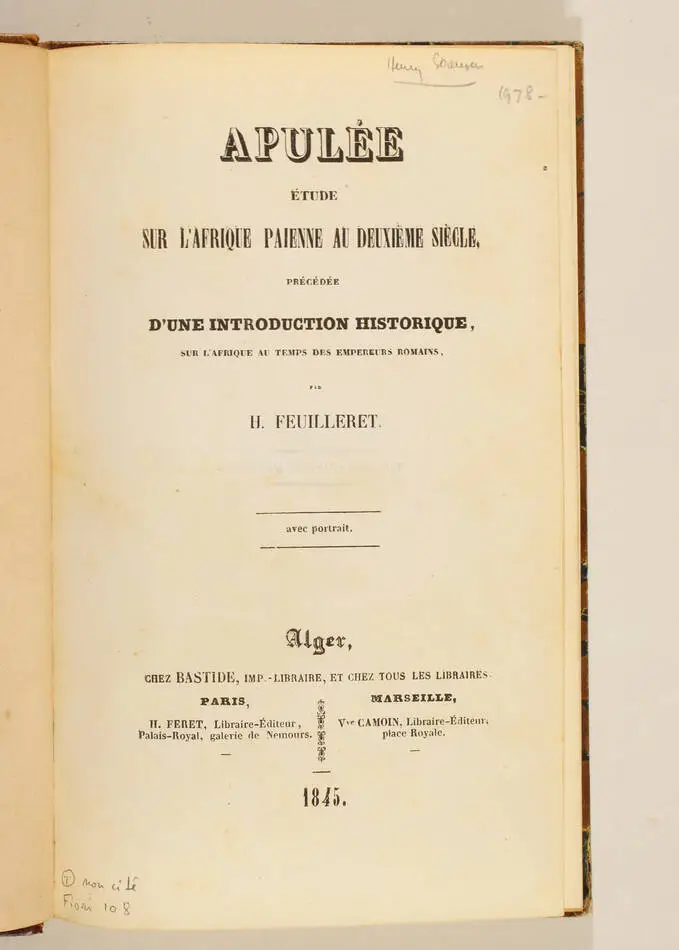 [Alg&eacute;rie] FEUILLERET - Apul&eacute;e, &eacute;tude sur l Afrique pa&iuml;enne au 2e s. - Alger 1845 - Photo 1, livre rare du XIXe si&egrave;cle
