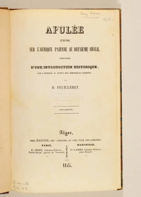 [Alg&eacute;rie] FEUILLERET - Apul&eacute;e, &eacute;tude sur l Afrique pa&iuml;enne au 2e s. - Alger 1845 - Photo 1, livre rare du XIXe si&egrave;cle