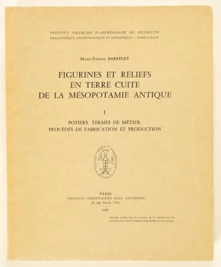 BARRELET (Marie-Thérèse). Figurines et reliefs en terre cuite de la Mésopotamie antique. I: Potiers, termes de métier, procédés de fabrication et production, livre rare du XXe siècle