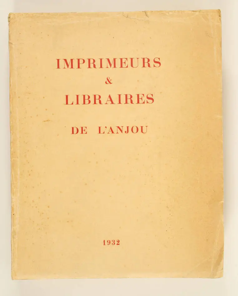 PASQUIER et DAUPHIN - Imprimeurs et libraires de l Anjou - 1932 - Photo 1, livre rare du XXe siècle