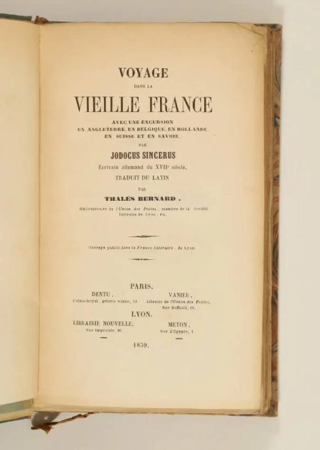 [ZINZERLING]  SINCERUS - Voyage dans la vieille France, ... [en 1612-1616] 1859 - Photo 1, livre rare du XIXe si&egrave;cle