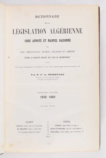 MENERVILLE - Dictionnaire de l&eacute;gislation alg&eacute;rienne - 1866-1872 - 2 volumes - Photo 1, livre rare du XIXe si&egrave;cle