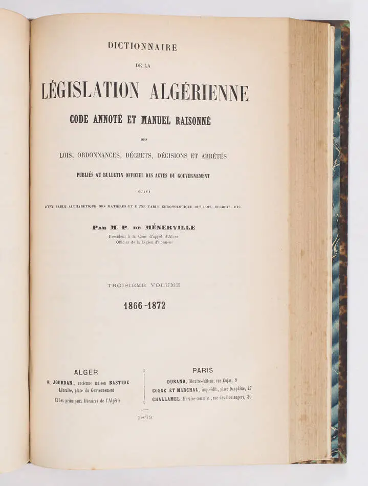 MENERVILLE - Dictionnaire de l&eacute;gislation alg&eacute;rienne - 1866-1872 - 2 volumes - Photo 3, livre rare du XIXe si&egrave;cle