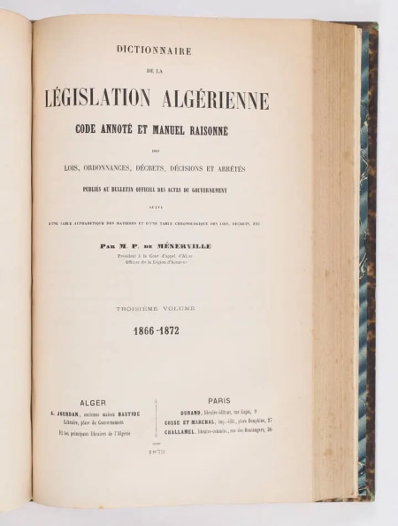 MENERVILLE - Dictionnaire de l&eacute;gislation alg&eacute;rienne - 1866-1872 - 2 volumes - Photo 3, livre rare du XIXe si&egrave;cle