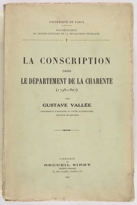 VALLEE (Gustave). La conscription dans le d&eacute;partement de la Charente (1798-1807), livre rare du XXe si&egrave;cle